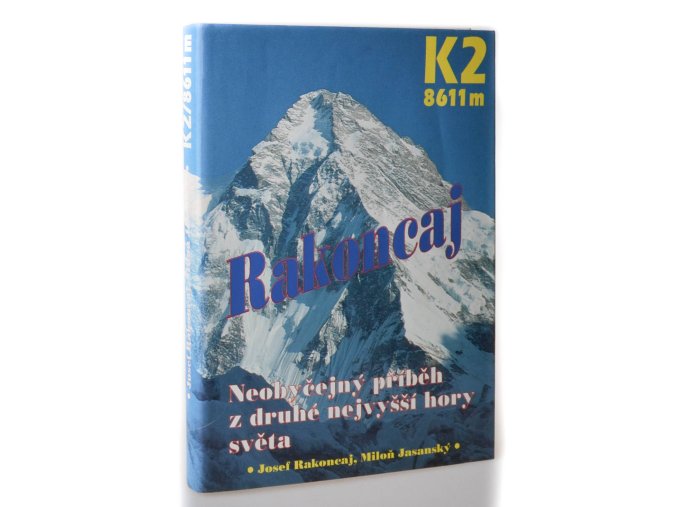 K 2/8611m neobyčejný příběh z druhé nejvyšší hory světa