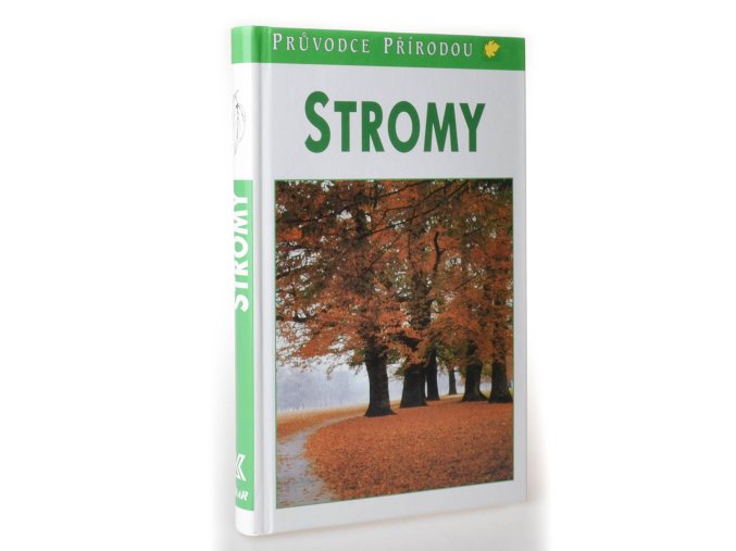 Stromy : v Evropě zdomácnělé a zavedené druhy