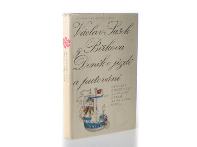Deník o jízdě a putování pana Lva z Rožmitálu a z Blatné z Čech až na konec světa