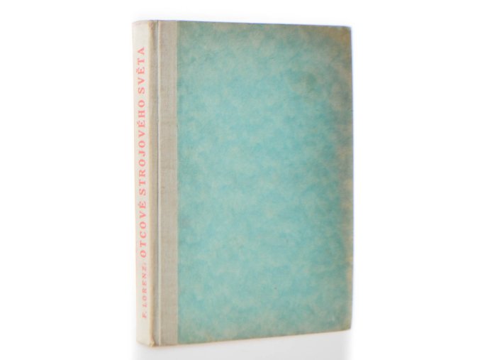 Otcové strojového světa : neznámé osudy vynálezců z pěti století