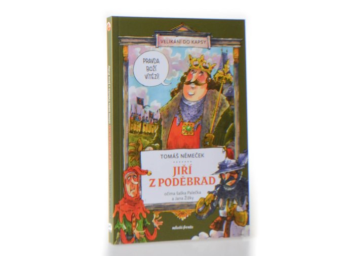 Jiří z Poděbrad očima šaška Palečka a Jana Žižky