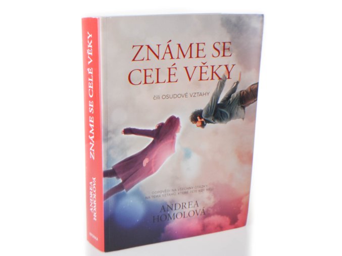 Známe se celé věky, čili, Osudové vztahy