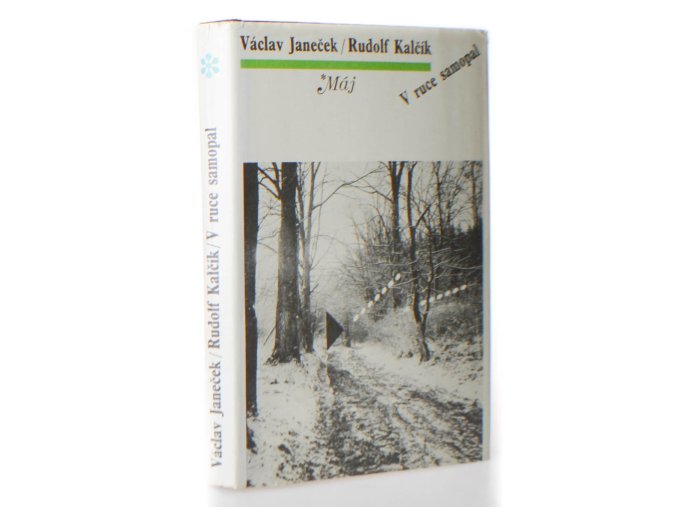 V ruce samopal Kronika pohraničního útvaru SNB 1946-1949