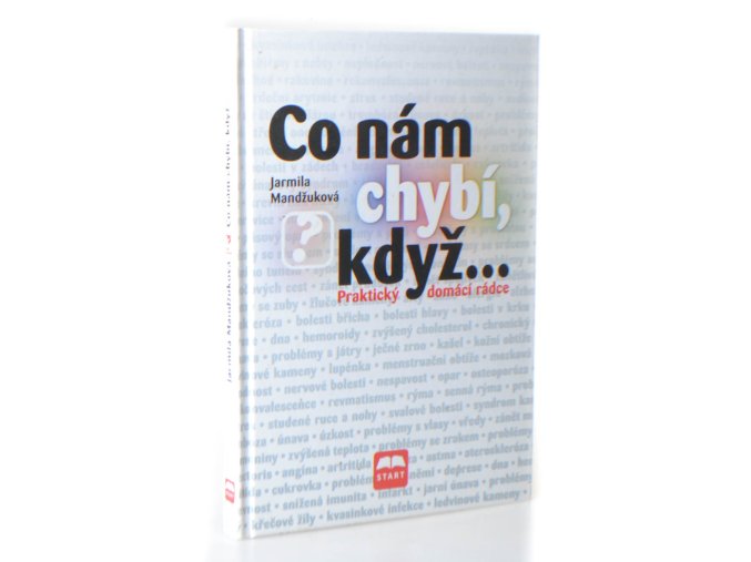 Co nám chybí, když... : praktický domácí rádce