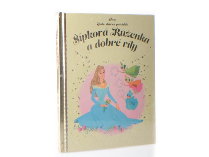 Zlatá sbírka pohádek 101: Šípková Růženka a dobré víly