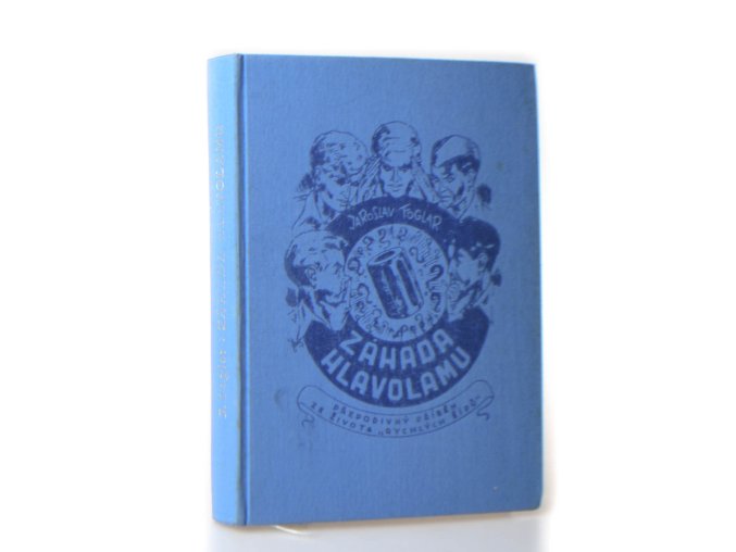 Záhada hlavolamu : přepodivný příběh ze života "Rychlých šípů"