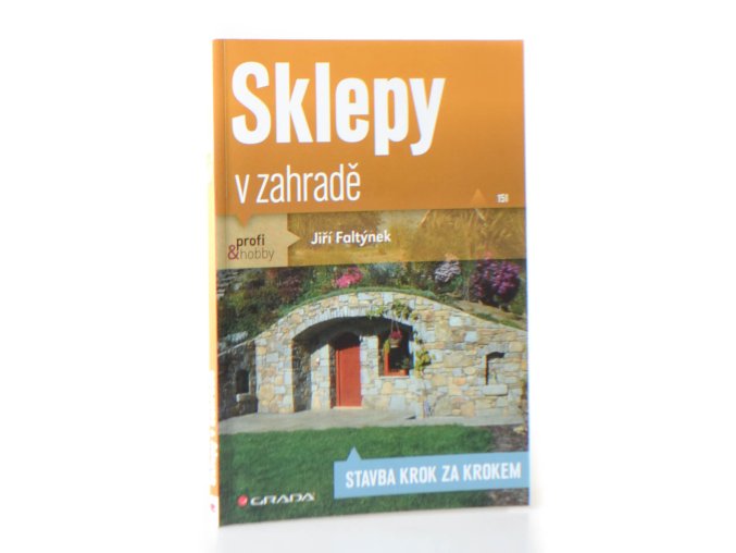 Sklepy v zahradě : stavba krok za krokem