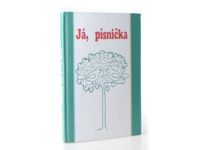 Já, písnička : zpěvník pro žáky základních škol. Díl I. pro 1. - 4. třídu