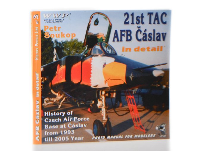 21 st TAC AFB : history og Czech Air Force base at Čáslav from 1993till 2005 year