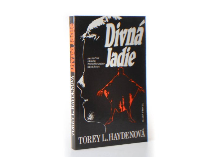 Divná Jadie : skutečný příběh zneužívaného děvčátka