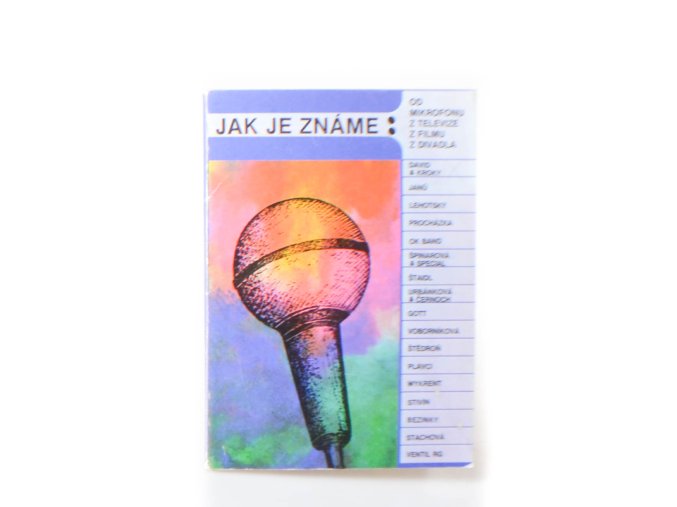 Jak je známe: Od mikrofonu z televize z filmu z divadla - Zpěváci II