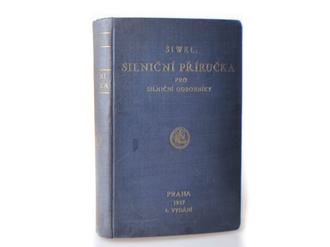 Silniční příručka pro silniční odborníky : praktická encyklopedie silničního stavitelství. Díl II. (1937)