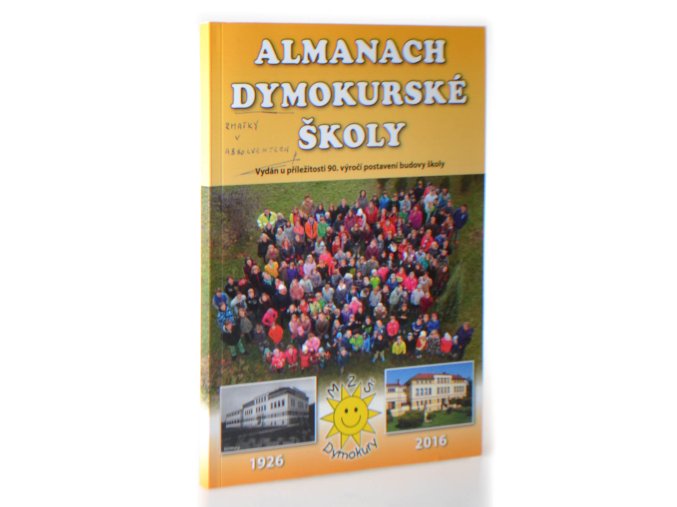 Almanach dymokurské školy : vydán u příležitosti 90. výročí postavení budovy školy