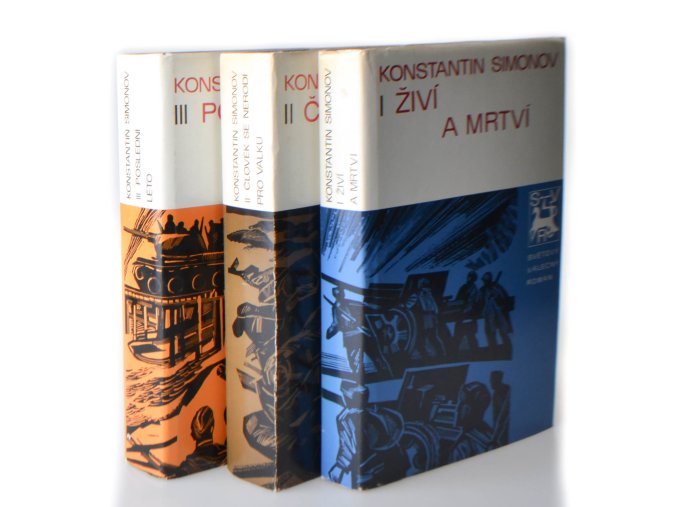 Živí a mrtví ; Člověk se nerodí pro válku ; Poslední léto (3 sv.)