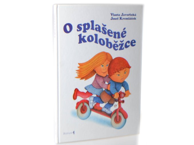 O splašené koloběžce : šest pohádek pro hodné děti