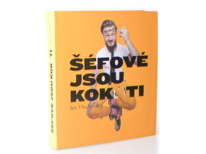 Šéfové jsou kokoti