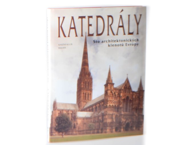 Katedrály sto architektonických klenotů Evropy