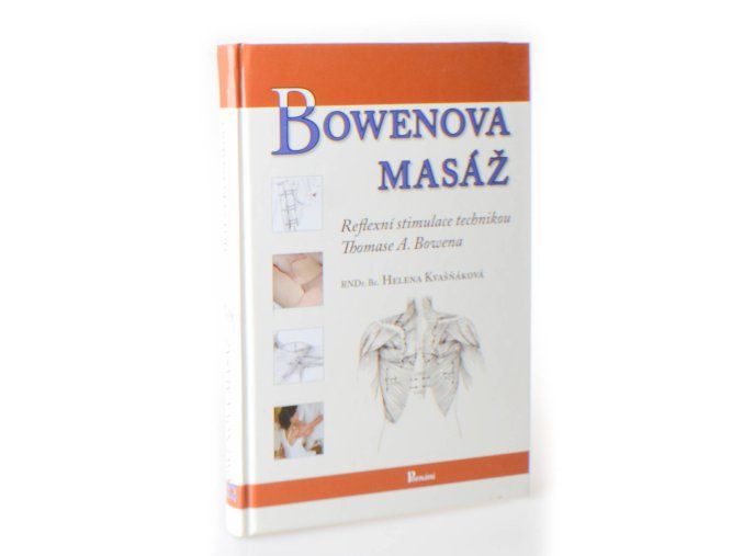 Bowenova masáž : reflexní stimulace technikou Thomase A. Bowena