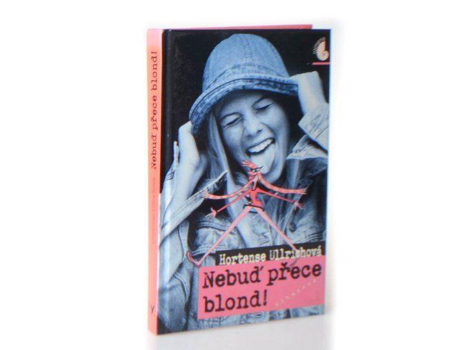Nebuď přece blond!