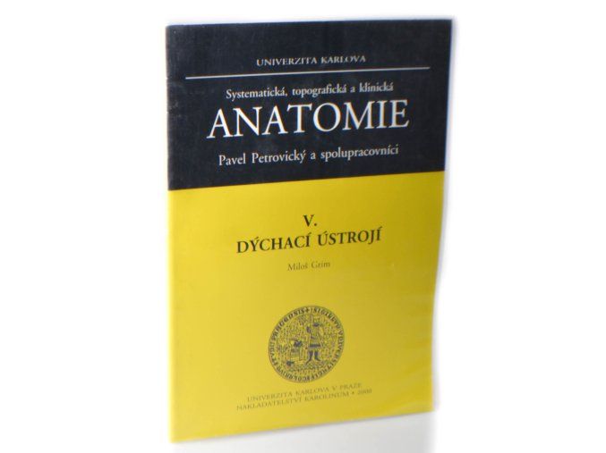 Systematická, topografická a klinická anatomie V. : Dýchací ústrojí