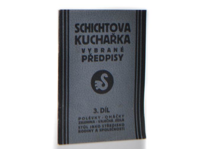 Schichtova kuchařka 3. díl. vybrané předpisy