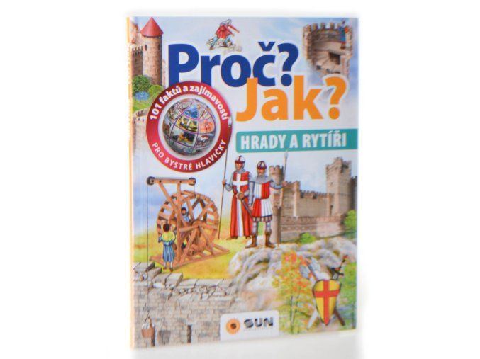 Proč?Jak? Hrady a rytíři