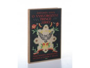 O vysvobození prince Jirky : dle pohádky v pohádce, tuze oblíbené a často vypravované Jeníkovi a později Jirkovi