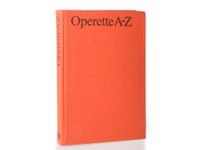 Operette A-Z:Ein Streifzug durch die Welt der Operette und des Musicals