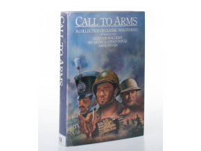 Call to arms : a collection of classic war stories