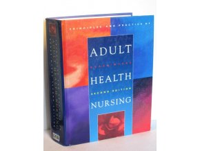 Principles and Practice of Adult Health Nursing