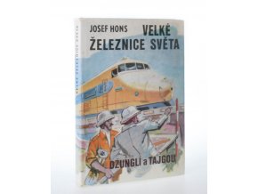 Velké železnice světa-Džunglí a tajgou (1981)