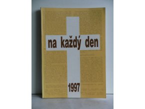 Na každý den 1997 - pomůcka pro četbu Písma