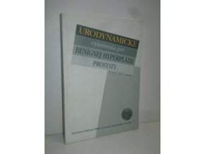 Urodynamické vyšetrenia pri benígnej hyperplázii prostaty