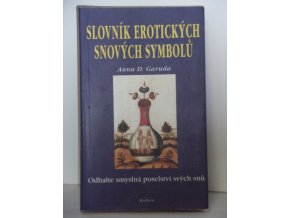 Slovník erotických snových symbolů : odhalte smyslná tatemství svých snů