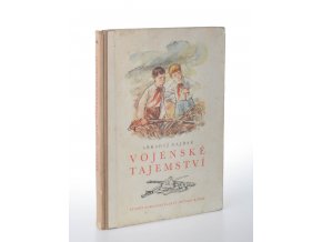 Vojenské tajemství : Pro 6. postup. roč. všeobecně vzdělávacích škol (1956)