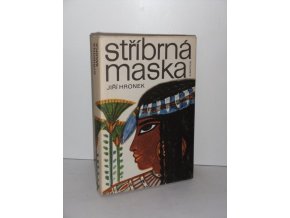 Stříbrná maska : Román ze starého Egypta