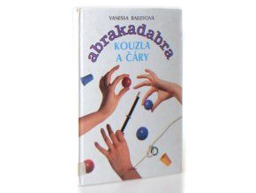 Abrakadabra : kouzla a čáry