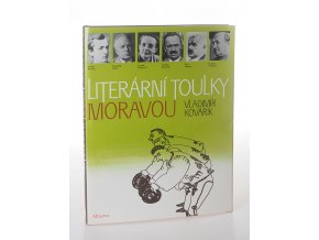 Literární toulky Moravou : pro čtenáře od 12 let