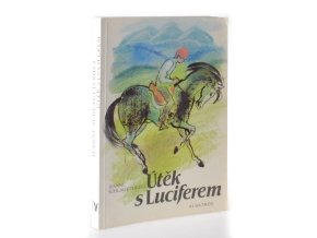 Útěk s Luciferem : pro děti od 10 let