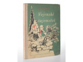 Vojenské tajemství : Určeno pro 6. postup. roč. všeobecně vzdělávacích škol (1958)