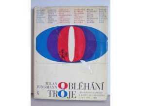 Obléhání Tróje : Literární kritiky a listy ze zápisníku z let 1958-1968