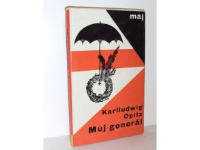 Můj generál : neukázněná zpráva štábního rotmistr (1964)