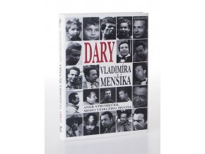Dary Vladimíra Menšíka, aneb, Stromeček mého veselého života