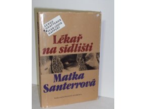 Lékař na sídlišti : Matka Santerrová