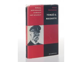 Tomáš G. Masaryk : studie s ukázkami z Masarykových spisů