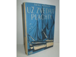 Už zvedají plachty