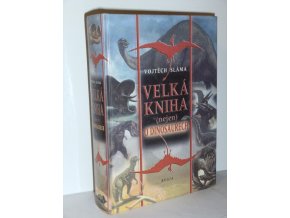 Velká kniha (nejen) o dinosaurech
