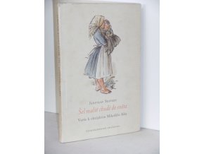 Šel malíř chudě do světa : Verše k obrázkům Mikoláše Alše (1956)