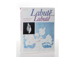 Labutě... Labutě : Pro čtenáře od 9 let (1982)