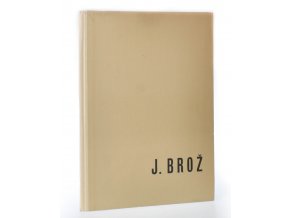 Josef Brož : Monografie